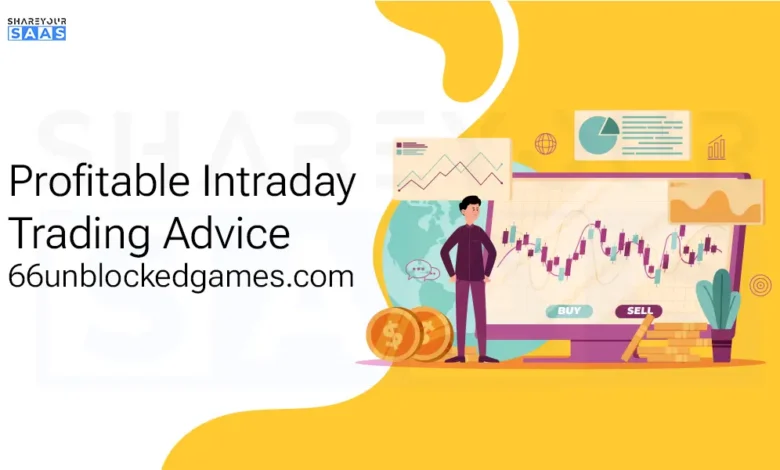 profitable intraday trading advice 66unblockedgames.com