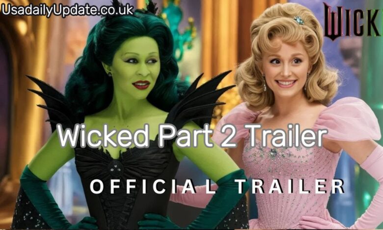 Wicked Part 2 Trailer